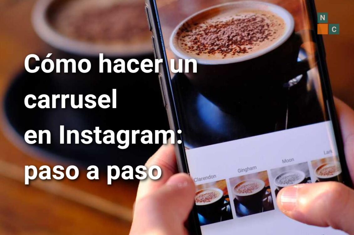 Cómo hacer un carrusel en Instagram, paso a paso, en 2025